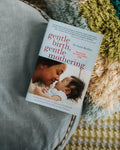 Gentle Birth, Gentle Mothering - Sarah Buckley
